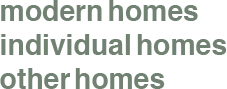 modern homes – individual homes – other homes